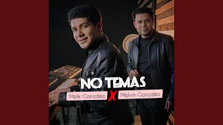 No Temas feat Melvin González [upl. by Leanard]