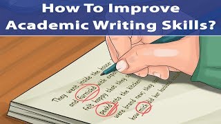 How To Improve Academic Writing Skills [upl. by Eceryt124]