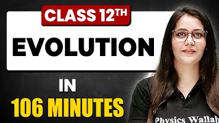 EVOLUTION in 106 Minutes  Biology Chapter 7  Full Chapter Revision Class 12th [upl. by Ottilie]