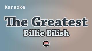 Billie Eilish  The Greatest Karaoke with Lyrics [upl. by Aetnahc711]