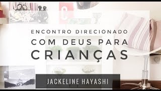 ENCONTRO COM DEUS PARA CRIANÇAS [upl. by Eus179]