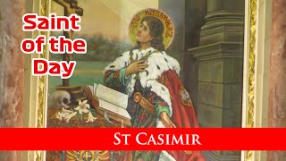 St Casimir  Saint of the Day with Fr Lindsay  4 March 2024 [upl. by Irvine]