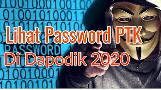 Cara Mudah Melihat Password Akun PTK Di Dapodik 2020 [upl. by Ardenia]