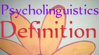 Definition of Psycholinguistics  Branch of Linguistics [upl. by Gabler]