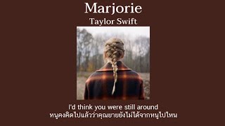 THAISUB Marjorie  Taylor Swift แปลไทย [upl. by Kano]