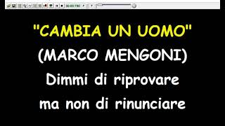 Marco Mengoni  Cambia Un Uomo Karaoke Devocalizzata [upl. by Nylarej]