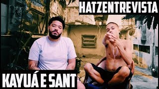 hatz entrevista  Kayuá e Sant [upl. by Fanchet]