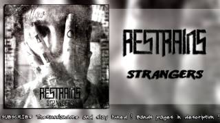 Restrains  Strangers  feat Denis Shalnykh of Shivers [upl. by Iyre258]