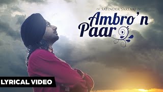 AMBRO’N PAAR  Satinder Sartaaj  Lyrical Video [upl. by Wycoff]