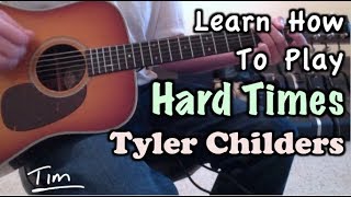 Tyler Childers Hard Times Guitar Lesson Chords and Tutorial [upl. by Nylorahs]