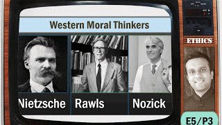 E5P3 Modern Thinkers West Nietzsche John Rawls Nozick Neoliberalism UPSC [upl. by Hatfield886]