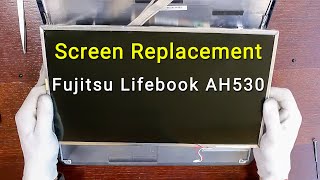 Fujitsu Lifebook AH530 Screen Replacement  Stepbystep DIY Tutorial [upl. by Adaurd]