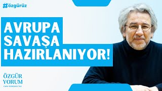 Can Dündar Avrupa savaşa hazırlanıyor [upl. by Enautna858]