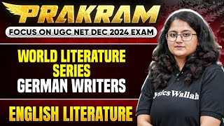 World Literature Series German Writers  UGC NET English Literature 2024  Dikshya Samantarai [upl. by Arlana939]