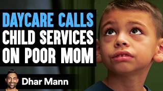 DAYCARE Calls CHILD SERVICES On POOR MOM What Happens Next Is Shocking  Dhar Mann [upl. by Oulman880]