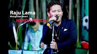 Herda Herdai  Raju Lama Mongolian Heart [upl. by Alra]