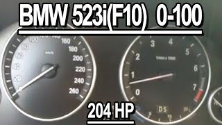 BMW 523i F10 acelleration 0100 km\h 204 HP [upl. by Audri]