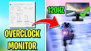 How To Overclock Your Monitor Fast🔨 Increase Refresh rate amp BOOST FPS Fortnite Season 7 [upl. by Obelia]