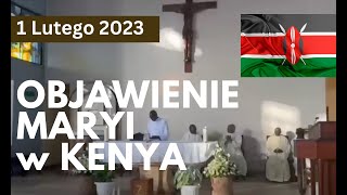 Objawienie KENYA  Objawienie Maryi  1 Lutego 2023  Objawienie  Objawienie Maryi w Kenya 2023 [upl. by Ahrens]