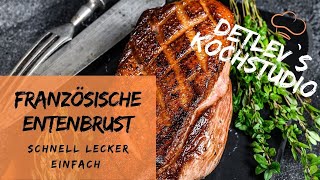 🦆 Entenbrust knusprig braten So wird sie perfekt😋 Schnelle leckere Küche Rezept aus Frankreich 👩‍🍳 [upl. by Nade]