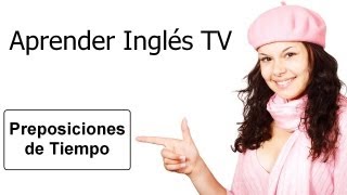 Aprender Inglés Preposiciones de Tiempo AT IN ON [upl. by Ytissahc664]