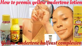 BEST WAY TO PROMIX YELLOW UNDER TONE BODY LOTION FOR A YELLOW SKIN PROMIX YELLOW UNDERTONE LOTION [upl. by Aetnahc]