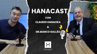 Dr MARCO GALLÃO HANACAST 004 [upl. by Lizbeth]