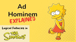 Ad Hominem Explained with quotThe Simpsonsquot  Logical Fallacies in TV Shows [upl. by Land]