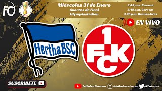 Hertha Berlin SC VS 1FC Kaiserslautern  DFBPOKAL Cuartos de Final [upl. by Iorgo]