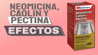 Neomicina Caolin Pectina Para que SIRVE  Contraindicaciones  5 COSAS que DEBES SABER [upl. by Aivonas]