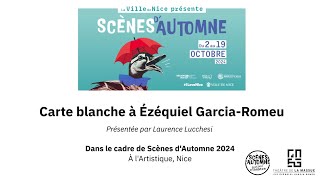 Scènes dAutomne 2024  Carte blanche à Ézéquiel GarciaRomeu à lArtistique Nice [upl. by Maryn]