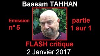 Bassam Tahhan  Flash critique 5  2 Janvier 2017 partie 1 sur 1 [upl. by Tavy]