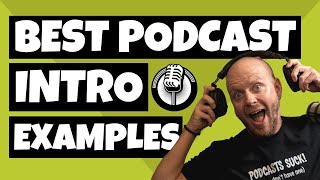 Best Podcast Intro Examples [upl. by Ewnihc]