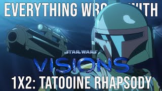 Everything Wrong With Star Wars Visions  quotTatooine Rhapsodyquot [upl. by Kcirdneked110]