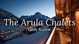 The Arula Chalets  Lech Austria [upl. by Cherry205]