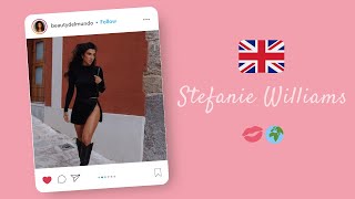 🇬🇧 Stefanie Williams 💋🌍 [upl. by Adorne]