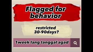 TIPS Flagged for behavior  restricted 3090days  1week lang tanggal agad [upl. by Airdnassac392]