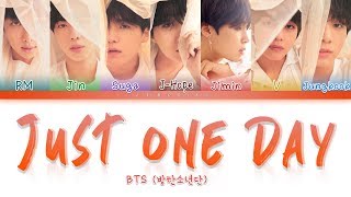 BTS 방탄소년단  Just One Day 하루만 Color Coded LyricsHanRomEng [upl. by Eintruoc]