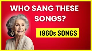 Who Sang These Songs 1960s Music Quiz [upl. by Minoru]