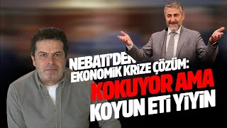 NEBATİDEN EKONOMİK KRİZE ÇÖZÜM KOKUYOR AMA KOYUN ETİ YİYİN [upl. by Nyltak12]