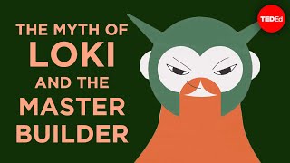 The myth of Loki and the master builder  Alex Gendler [upl. by Nyleek]