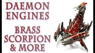 Warhammer 40k Lore  Brass Scorpion amp More Daemon Engines [upl. by Eniruam]