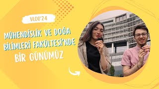 VLOG 2024  Mühendislik ve Doğa Bilimleri Fakültesinde bir günümüz [upl. by Eivod]