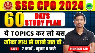 SSC CPO Vacancy 2024  SSC CPO Last 60 Day Best Strategy  SSC CPO Study Plan by Mukesh Sir [upl. by Cirnek]