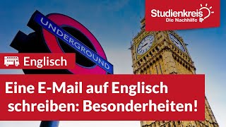 Eine EMail auf Englisch schreiben Besonderheiten  Englisch verstehen mit dem Studienkreis [upl. by Braunstein893]