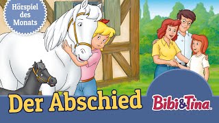 Bibi und Tina  Der Abschied Folge 6  HÖRSPIEL DES MONATS APRIL [upl. by Esinehc747]