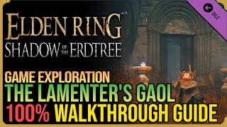 Lamenters Gaol 100 Walkthrough Elden Ring DLC [upl. by Ennaxxor]