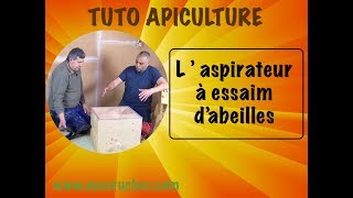 TUTO Apiculture  laspirateur à essaim dabeilles [upl. by Kelsey87]