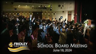 Fridley Public Schools Board Meeting  June 2024 [upl. by Hanahs]