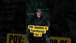 Delphine or Paarthurnax 🤔 skyrim skyrimmemes gamer gaming funny [upl. by Kenimod]